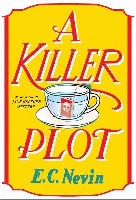 A Killer Plot: A Jane Hepburn Mystery - E. C. Nevin - cover