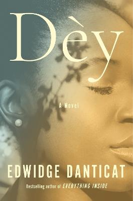 Dèy: A Novel - Edwidge Danticat - cover