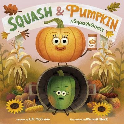 Squash & Pumpkin: #SquashGoals - G.G. McQueen,Michael Slack - cover
