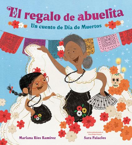 El regalo de abuelita (Abuelita's Gift Spanish Edition) - Mariana Ríos Ramírez,Sara Palacios - ebook