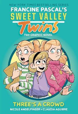 Sweet Valley Twins: Three's a Crowd: (A Graphic Novel) - Francine Pascal - cover