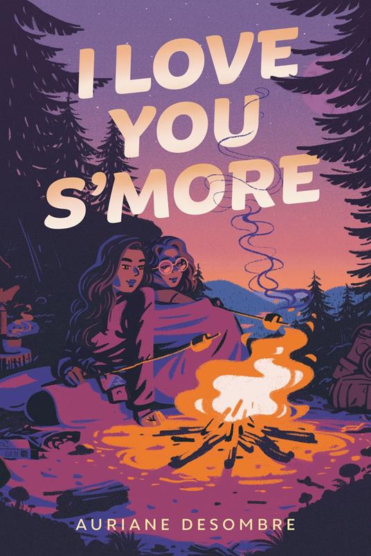 I Love You S'more - Auriane Desombre - ebook