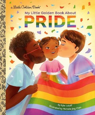 My Little Golden Book About Pride - Kyle Lukoff,Michelle Jing Chan - cover