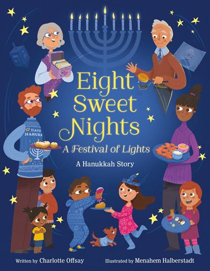Eight Sweet Nights, A Festival of Lights - Charlotte Offsay,Menahem Halberstadt - ebook