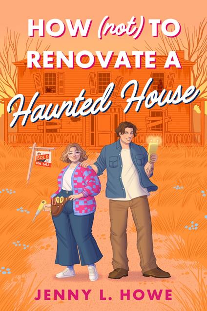 How (Not) to Renovate a Haunted House - Jenny L. Howe - ebook