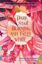Dark Star Burning, Ash Falls White