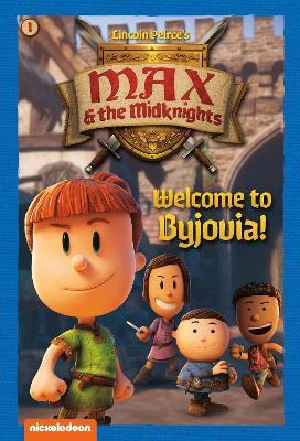 Welcome to Byjovia!: Book 1 (Nickelodeon: Max & the Midknights) - Random House,Random House - cover