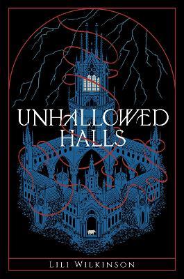 Unhallowed Halls - Lili Wilkinson - cover