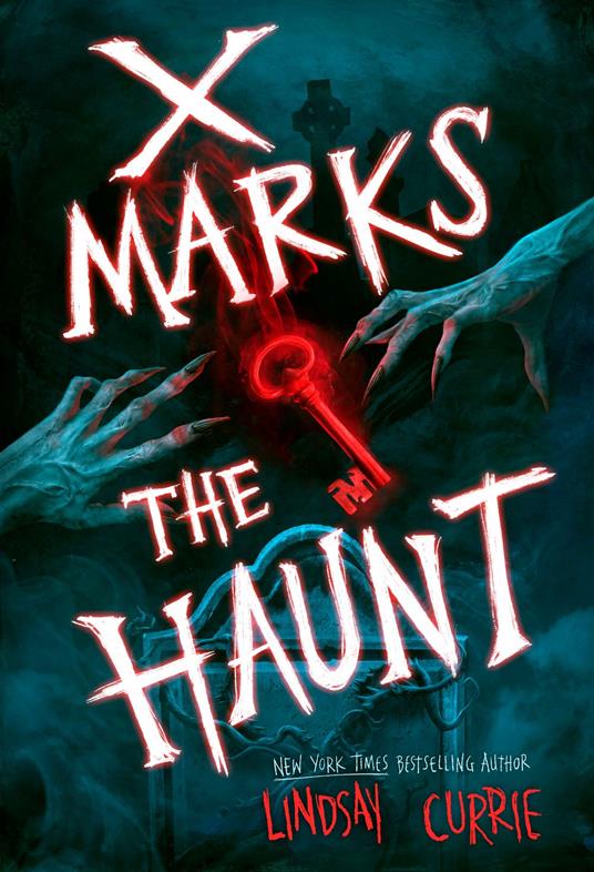 X Marks the Haunt - Lindsay Currie - ebook