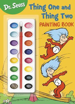Dr. Seuss: Thing One and Thing Two Painting Book: Coloring and Activity Book with Paint Box - Random House - cover