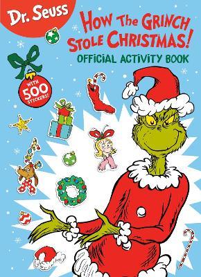 Dr. Seuss: How the Grinch Stole Christmas! Official Activity Book with 500 Stickers - Random House - cover