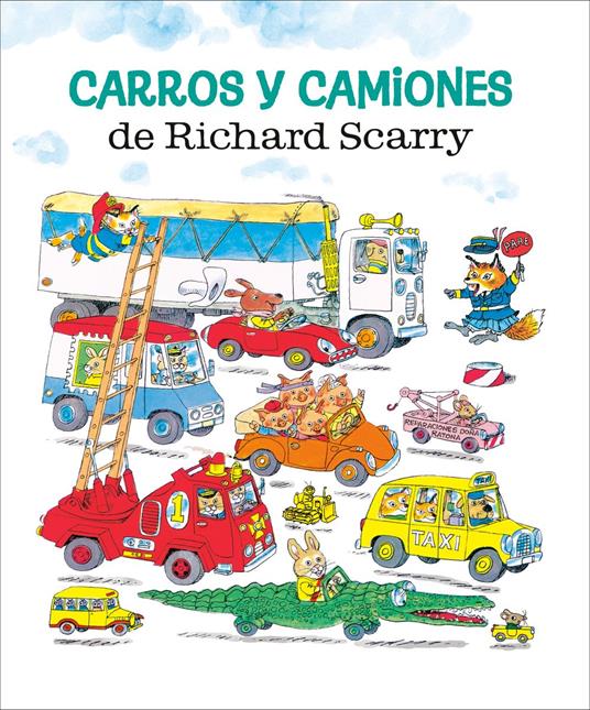 Carros y camiones de Richard Scarry (Richard Scarry's Cars and Trucks and Things that Go Spanish Edition) - Richard Scarry - ebook