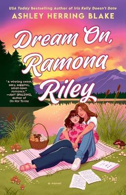 Dream On, Ramona Riley - Ashley Herring Blake - cover
