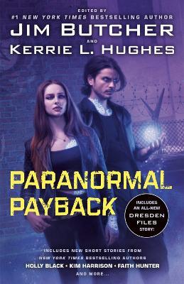 Paranormal Payback - Jim Butcher,Kerrie L Hughes,Faith Hunter - cover