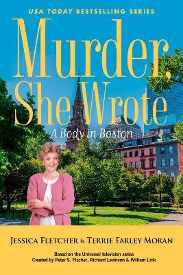 Murder, She Wrote: A Body in Boston - Jessica Fletcher,Terrie Farley Moran - cover