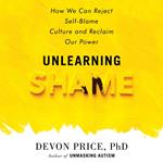 Unlearning Shame
