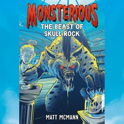 The Beast of Skull Rock (Monsterious, Book 4)