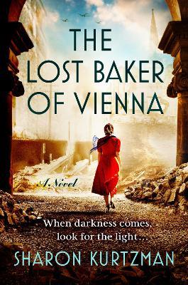 The Lost Baker of Vienna: A Novel - Sharon Kurtzman - cover