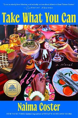 Take What You Can: A Novel - Naima Coster - cover
