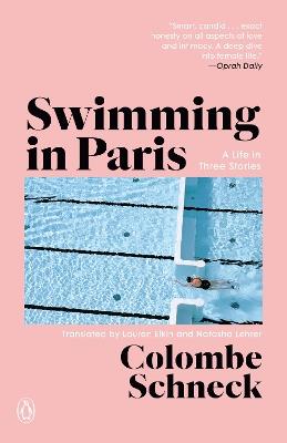 Swimming in Paris: A Life in Three Stories - Colombe Schneck - cover