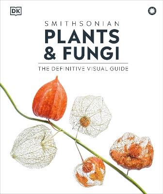 Plants and Fungi: The Definitive Visual Encyclopedia - DK - cover