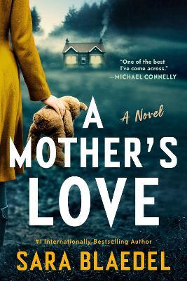 A Mother's Love: A Novel - Sara Blaedel - cover