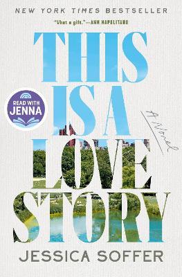 This Is a Love Story: A Read with Jenna Pick: A Novel - Jessica Soffer - cover