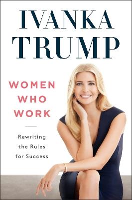 Women Who Work: Rewriting the Rules for Success - cover