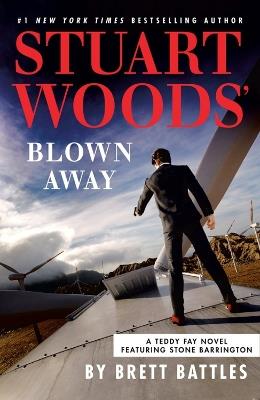 Stuart Woods' Blown Away - Brett Battles - cover