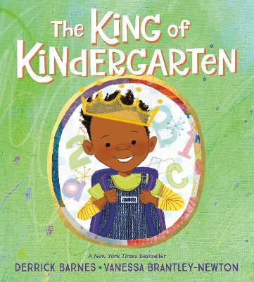 The King of Kindergarten - Derrick Barnes - cover