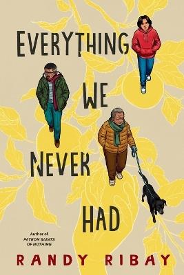 Everything We Never Had - Randy Ribay - cover