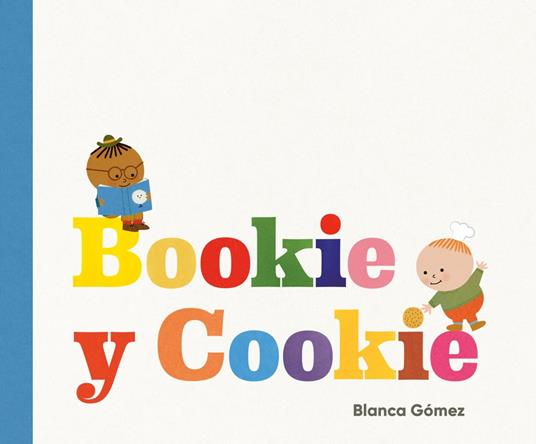 Bookie y Cookie - Blanca Gómez - ebook