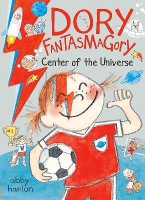 Dory Fantasmagory: Center of the Universe - Abby Hanlon - cover