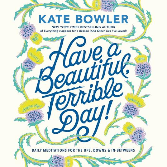 Have a Beautiful, Terrible Day!