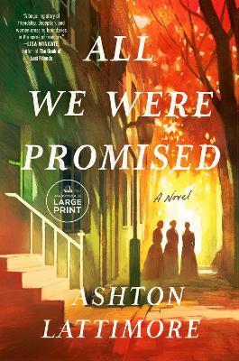 All We Were Promised: A Novel - Ashton Lattimore - cover