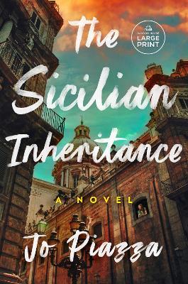 The Sicilian Inheritance: A Novel - Jo Piazza - cover