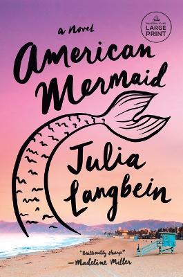 American Mermaid: A Novel - Julia Langbein - cover