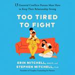 Too Tired to Fight