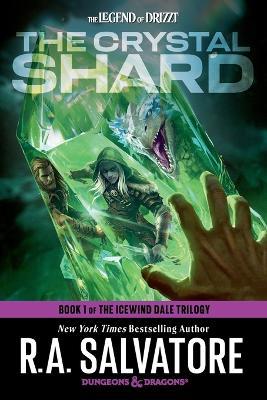 The Crystal Shard: Dungeons & Dragons: Book 1 of The Icewind Dale Trilogy - R.A. Salvatore - cover