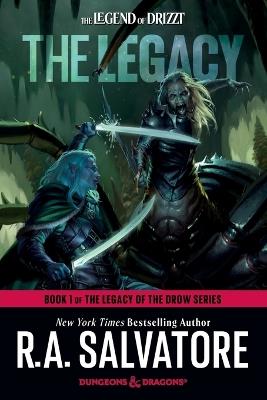 The Legacy: Dungeons & Dragons: Book 1 of The Legacy of the Drow Series - R.A. Salvatore - cover