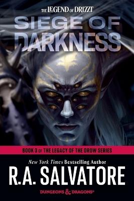 Siege of Darkness: Dungeons & Dragons: Book 3 of The Legacy of the Drow Series - R.A. Salvatore - cover