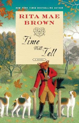 Time Will Tell: A Novel - Rita Mae Brown - cover
