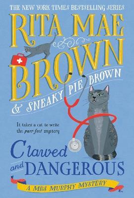 Clawed and Dangerous: A Mrs. Murphy Mystery - Rita Mae Brown - cover