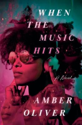 When the Music Hits: A Novel - Amber Oliver - cover