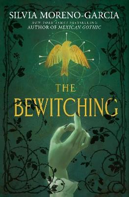 The Bewitching - Silvia Moreno-Garcia - cover