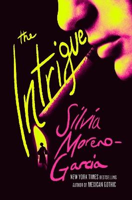 The Intrigue - Silvia Moreno-Garcia - cover