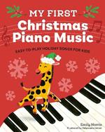 My First Christams Piano Music: Easy-To-Play Holiday Songs for Kids