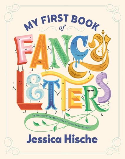 My First Book of Fancy Letters - Jessica Hische - ebook