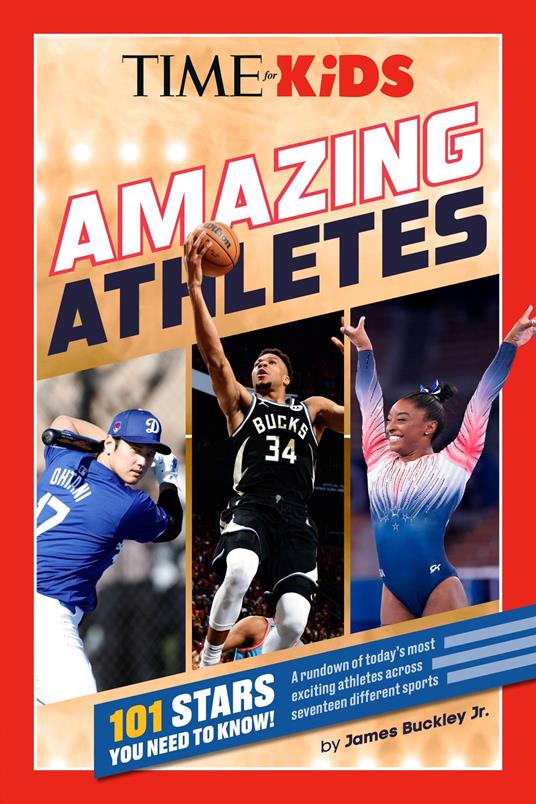 TIME for Kids: Amazing Athletes - Jr. James Buckley,TIME for Kids - ebook