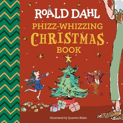 Roald Dahl: Phizz-Whizzing Christmas Book - Roald Dahl,Quentin Blake - ebook